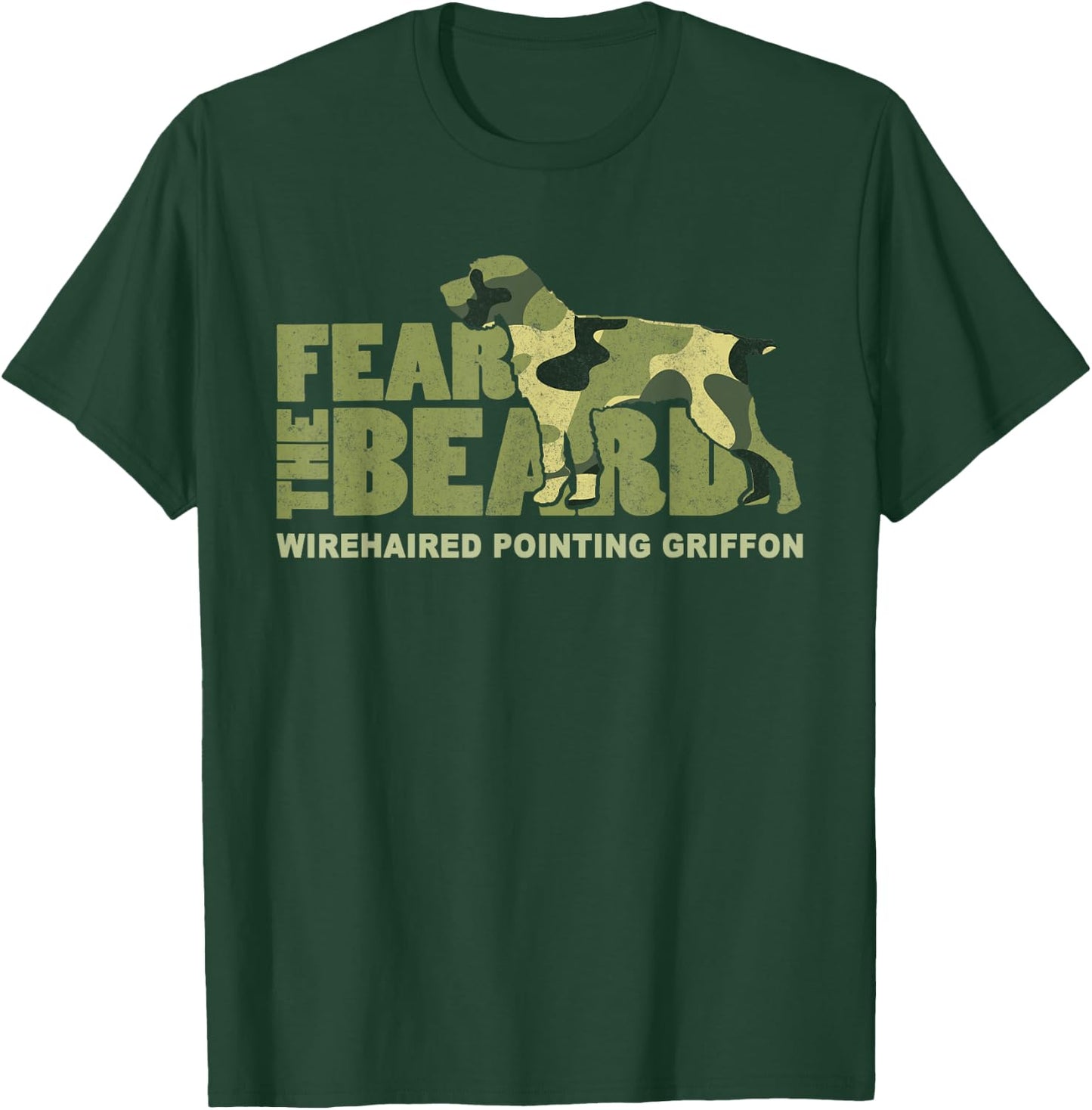 Fear the Beard - Camo Wirehaired Pointing Griffon Hunting T-Shirt - T-Shirt | Forest