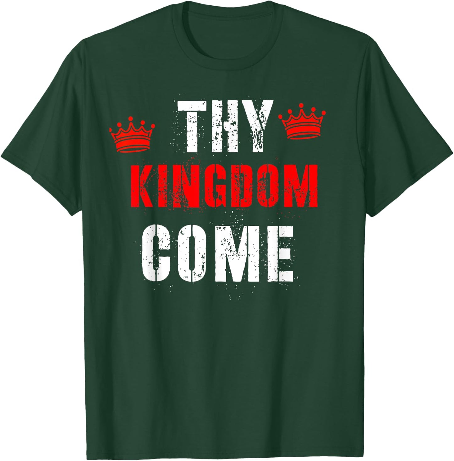 Thy Kingdom Come Religious Spiritual T-Shirt - T-Shirt | Forest