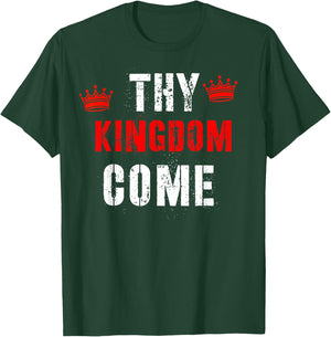 Thy Kingdom Come Religious Spiritual T-Shirt - T-Shirt | Forest