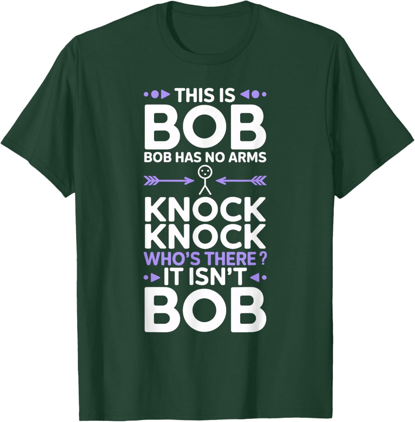 Knock Knock Bob Joke Funny for Bob T-Shirt - T-Shirt | Forest