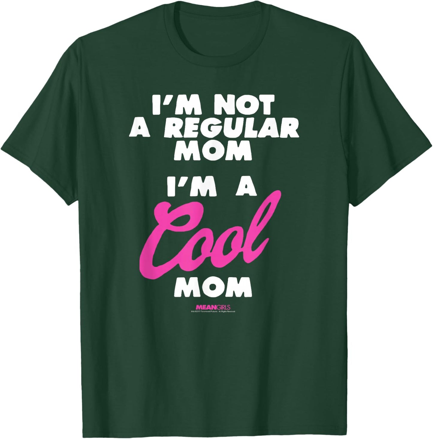 Mean Girls I'm Not a Regular Mom I'm a Cool Mom Y2K Movie T-Shirt - T-Shirt | Forest