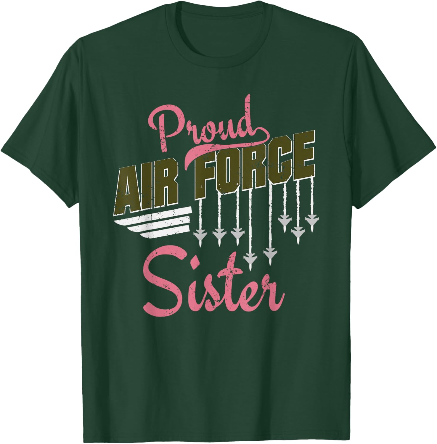 Proud Air Force Sister Veteran Patriotic Air Force T-Shirt - T-Shirt | Forest