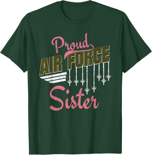 Proud Air Force Sister Veteran Patriotic Air Force T-Shirt - T-Shirt | Forest