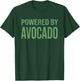 Powered By Avocado Cool Fitness Gym Gift T-Shirt - T-Shirt | Forest