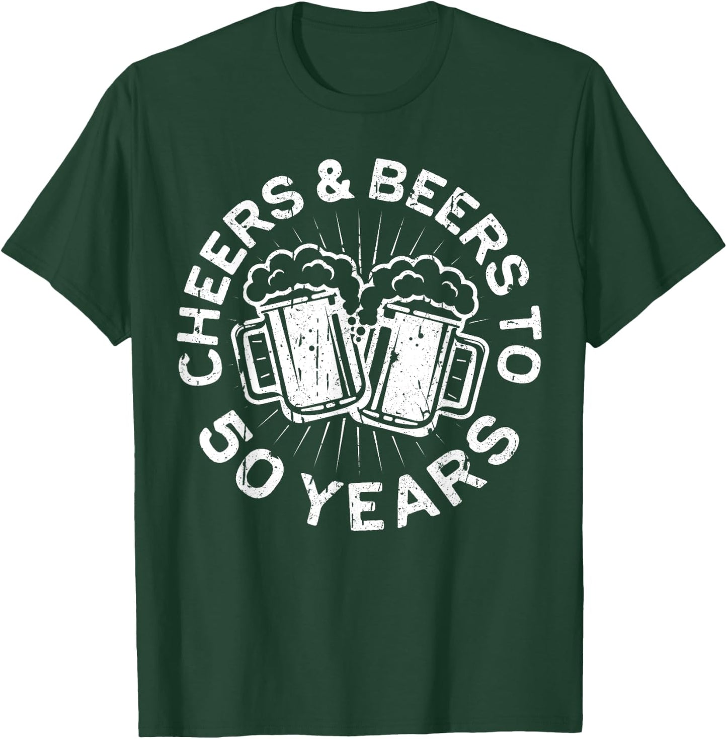 Cheers And Beers To 50 Years 50th Birthday Shirt T-Shirt - T-Shirt | Forest