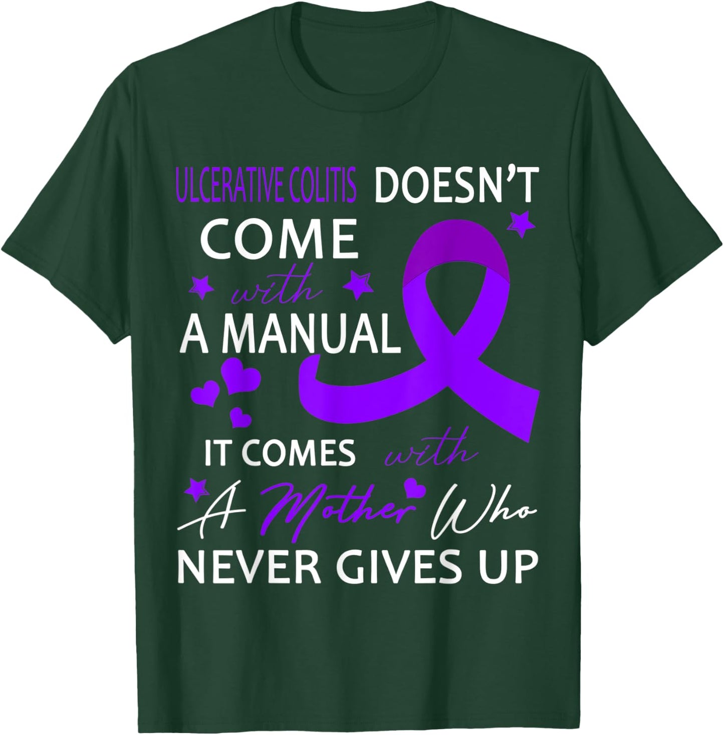 ULCERATIVE COLITIS Doesn't Come With A Manual T-Shirt - T-Shirt | Forest