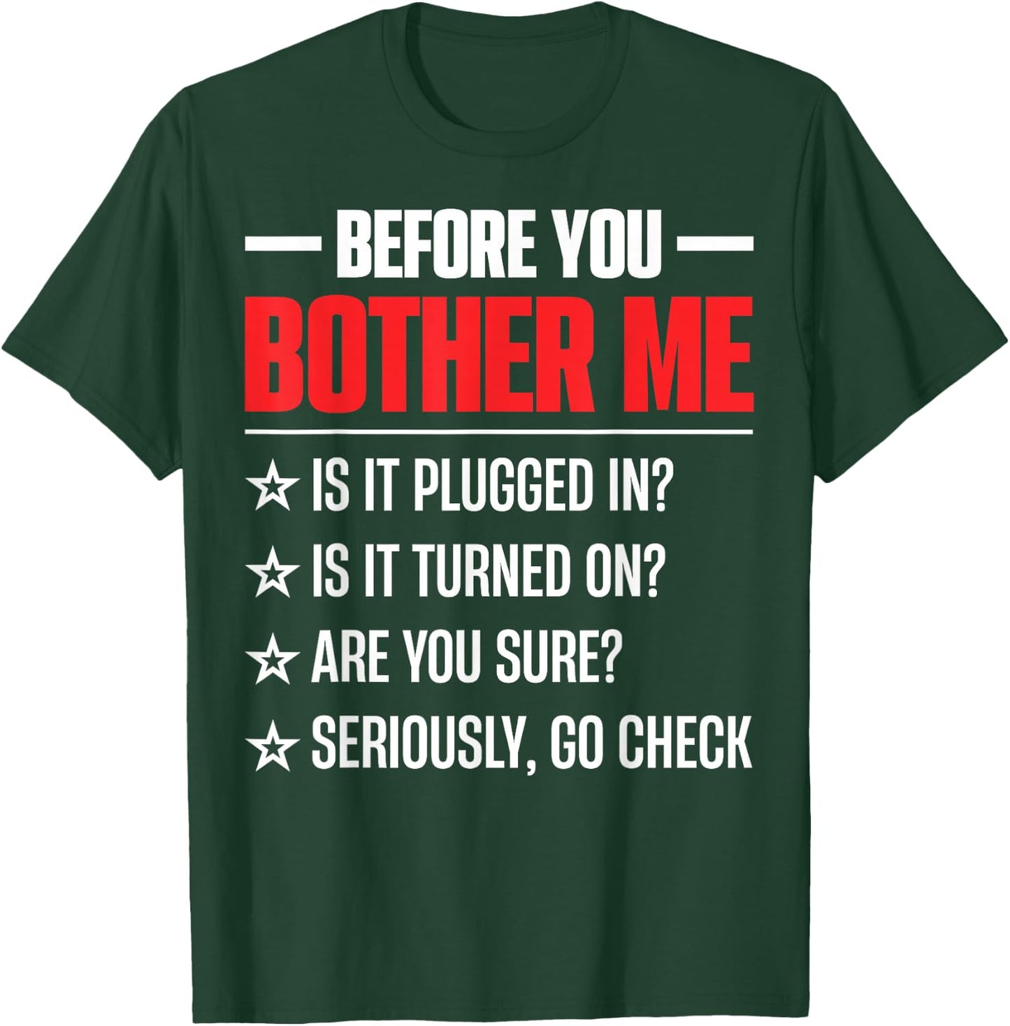 Before You Bother Me Nerd Computer Geeks Programmer Men T-Shirt - T-Shirt | Forest
