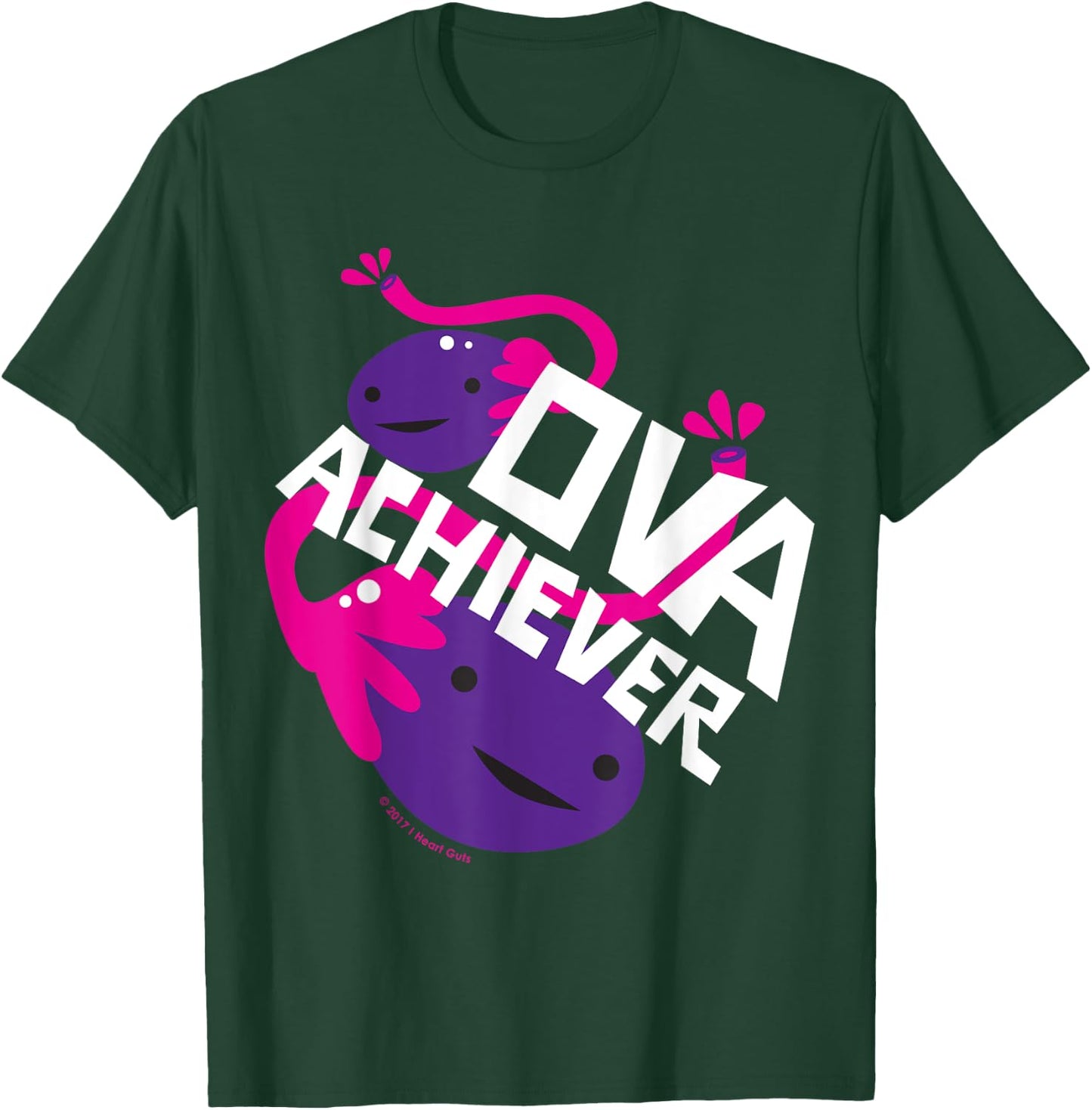Ova Achiever - Cute Ovary Funny OBGYN Ovarian Cancer Gift T-Shirt - T-Shirt | Forest