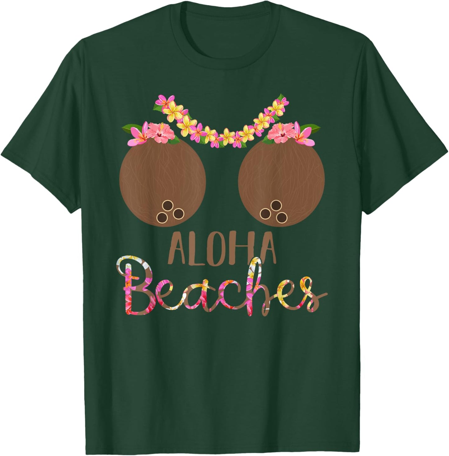 Coconut Bra Flower Boobs Hawaii Aloha Beaches Funny Women T-Shirt - T-Shirt | Forest