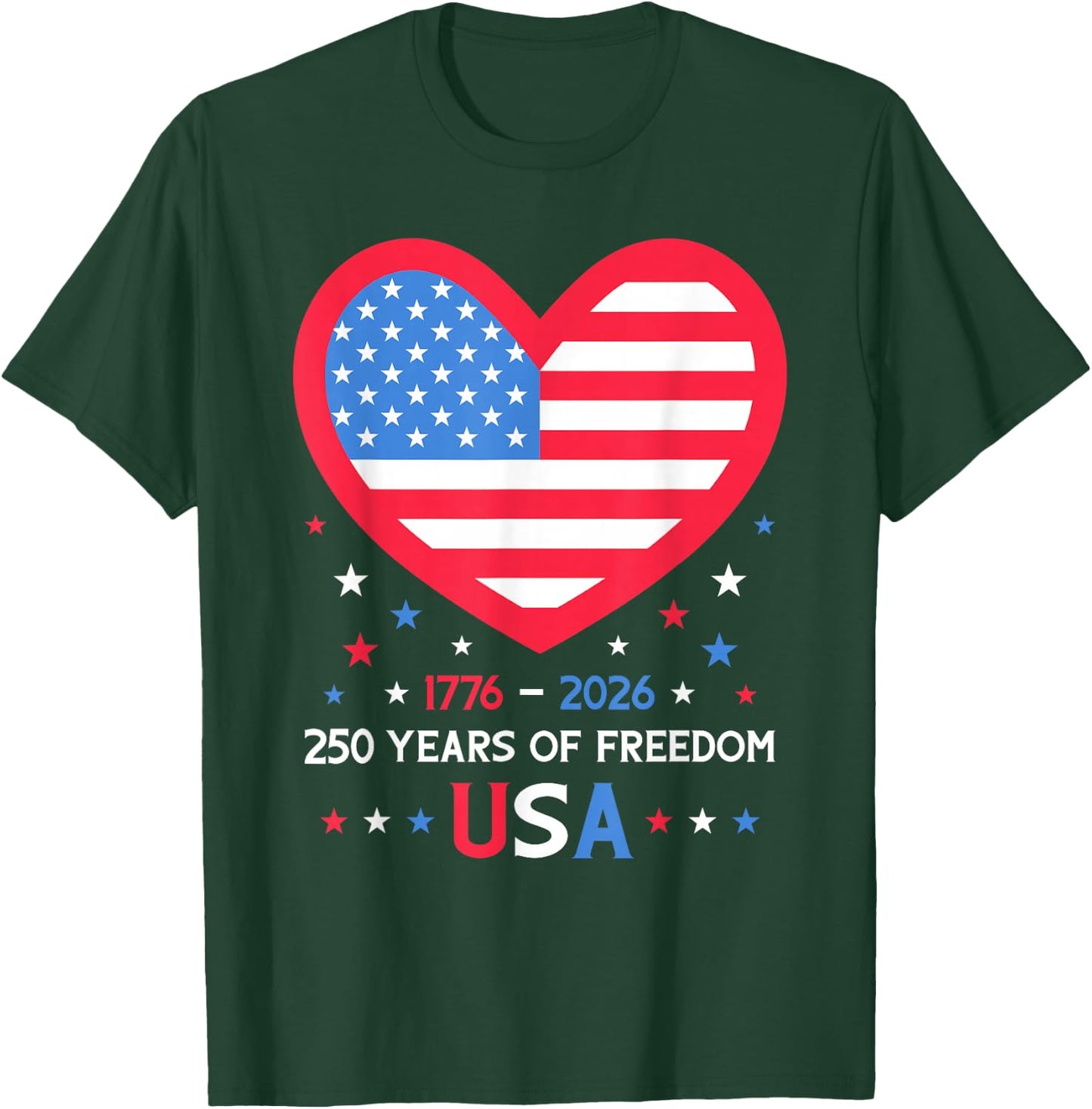 250 Years of Freedom USA Heart 1776-2026 250th Anniversary T-Shirt - T-Shirt | Forest