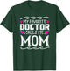 My Favorite Doctor Calls Me Mom Funny Medical Mothers Day T-Shirt - T-Shirt | Forest