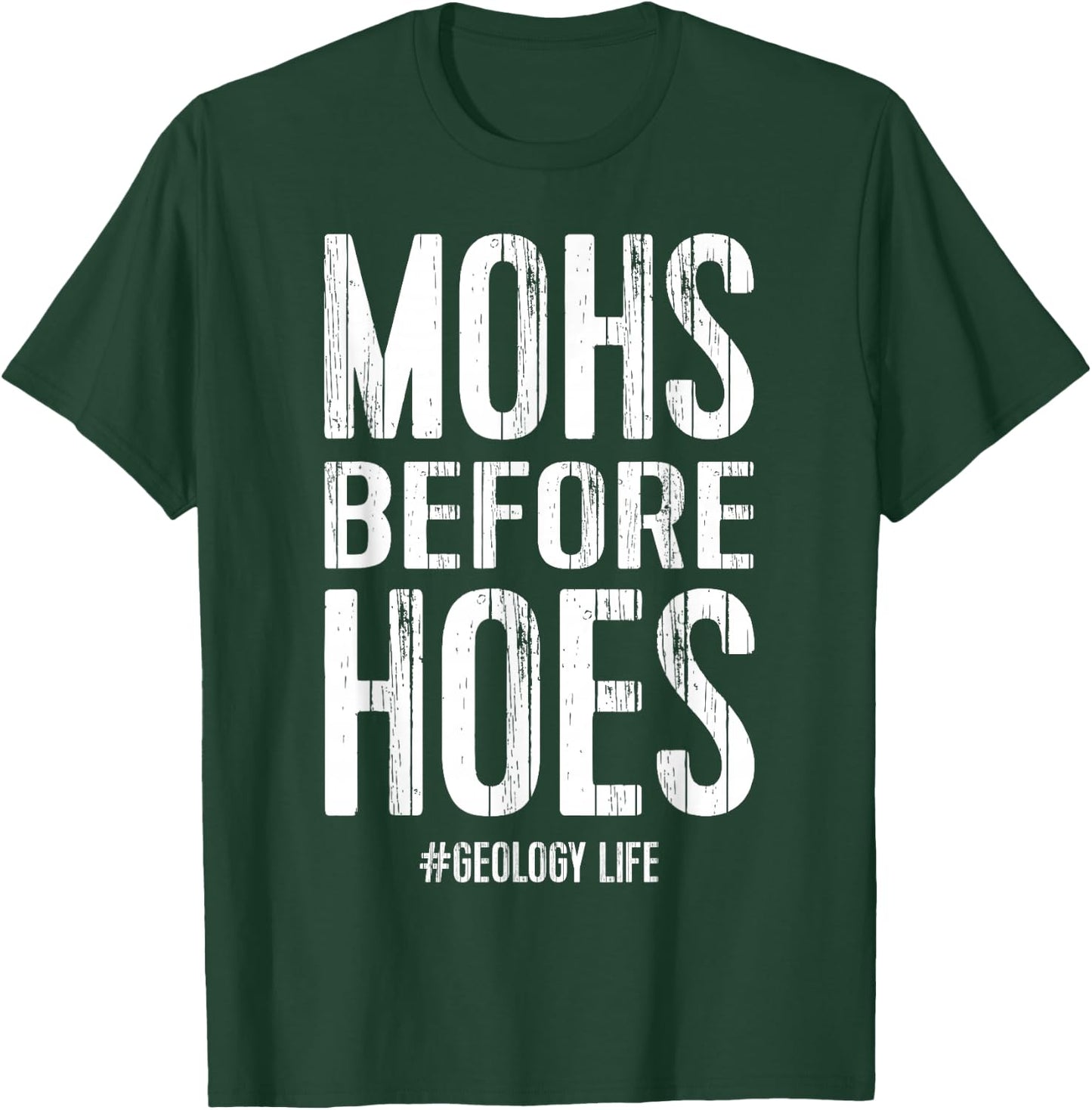 Funny Geologist Geology Gift Men Women Mohs Hoes T-Shirt - T-Shirt | Forest