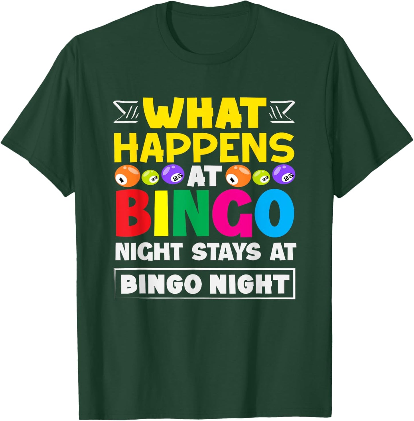 What Happens At Bingo Night Stays At Bingo Night T-Shirt - T-Shirt | Forest