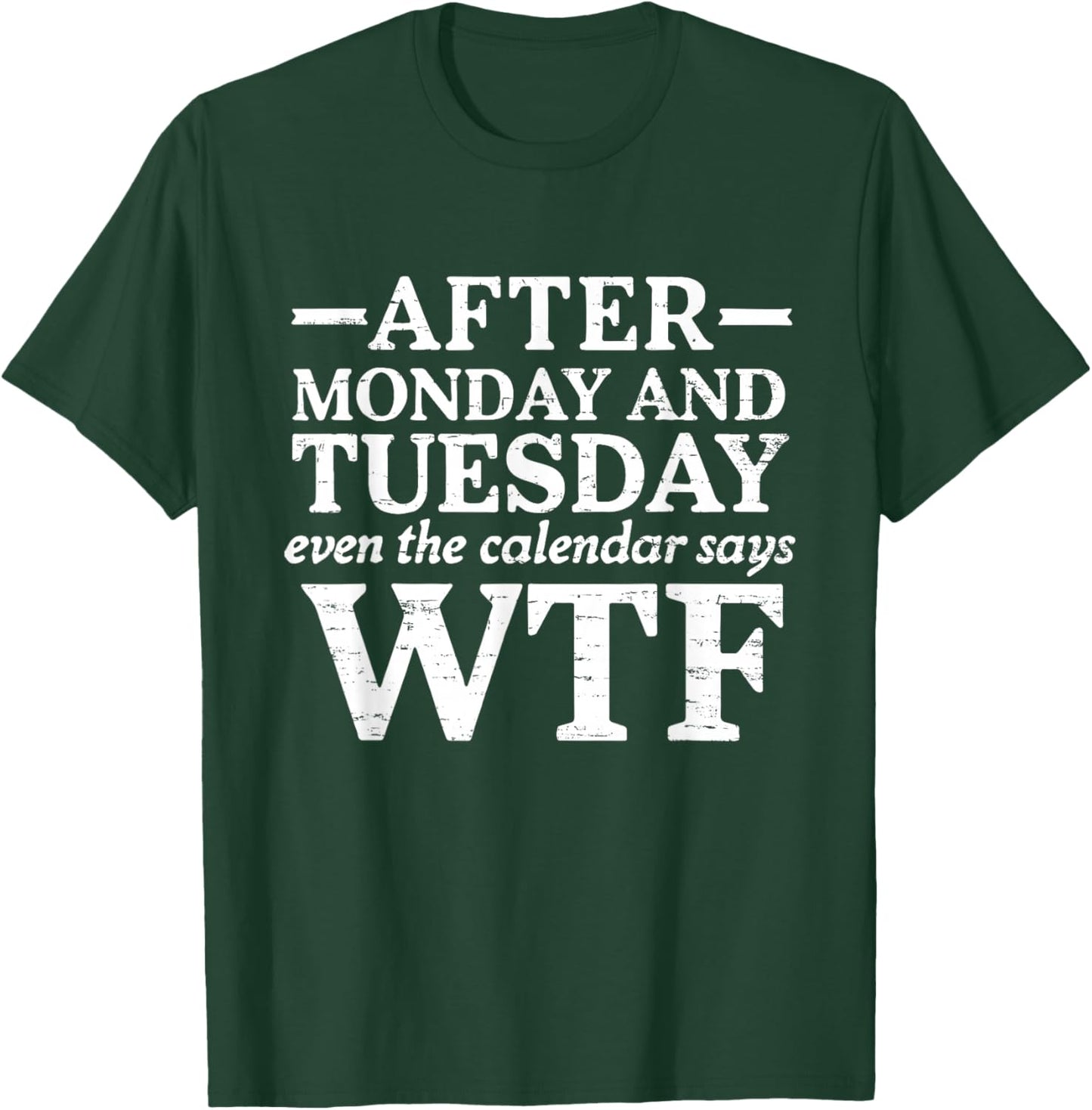 Says WTF T-Shirt - T-Shirt | Forest