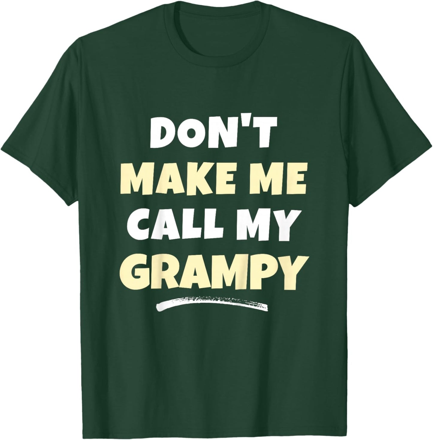 Kids Don't Make Me Call My Grampy Kids Grandkids Funny T-Shirt - T-Shirt | Forest