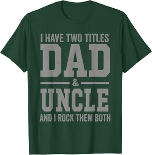 I Have Two Titles Dad Uncle and Rock Them Both Vintage T-Shirt - T-Shirt | Forest
