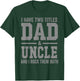 I Have Two Titles Dad Uncle and Rock Them Both Vintage T-Shirt - T-Shirt | Forest