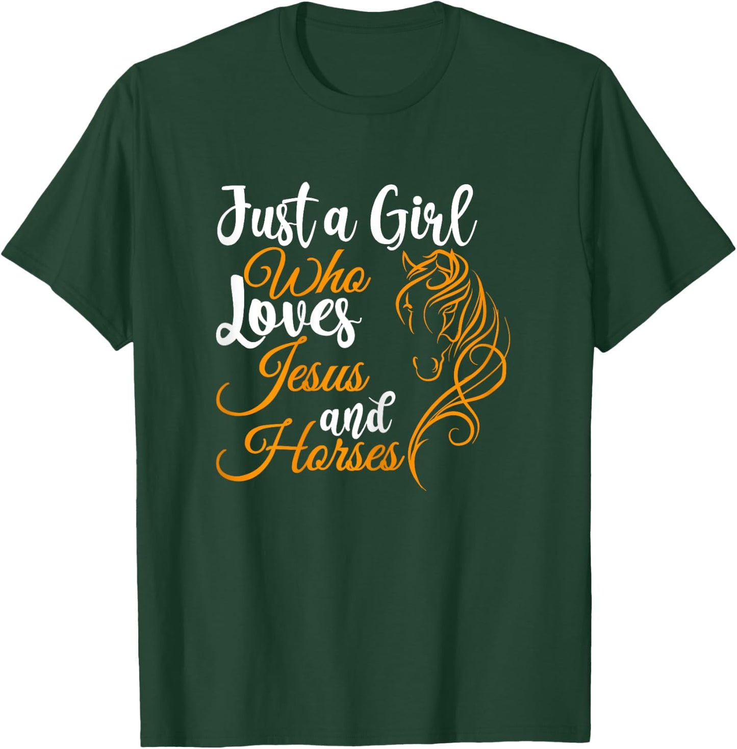 Just a Girl Who Loves Jesus and Horses Christian Believers T-Shirt - T-Shirt | Forest