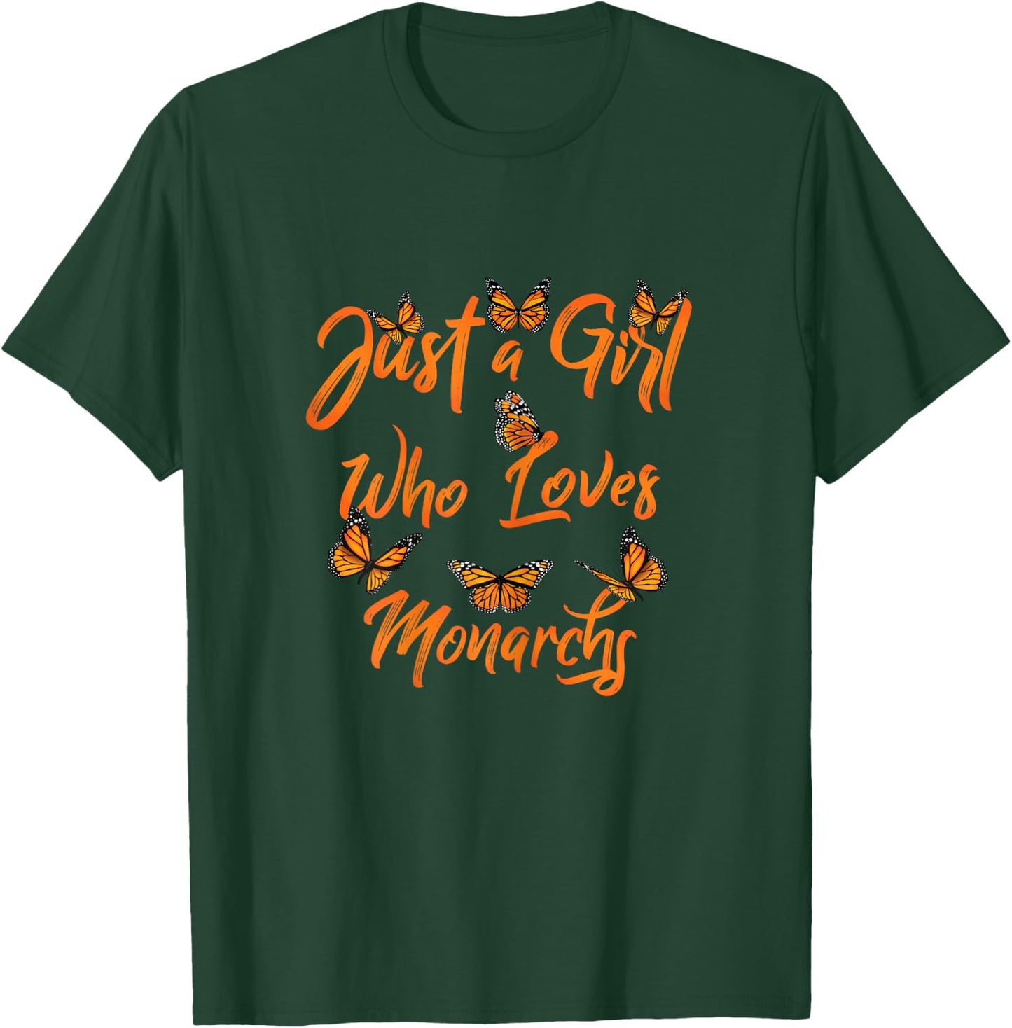 Just A Girl Who Loves Monarchs Butterfly Butterflies Gift T-Shirt - T-Shirt | Forest