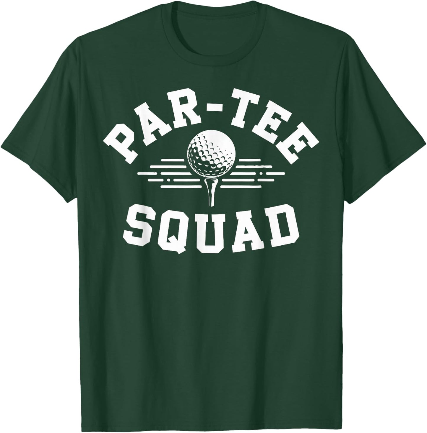 Par- Squad Funny Golf Lovers Team T-Shirt - T-Shirt | Forest