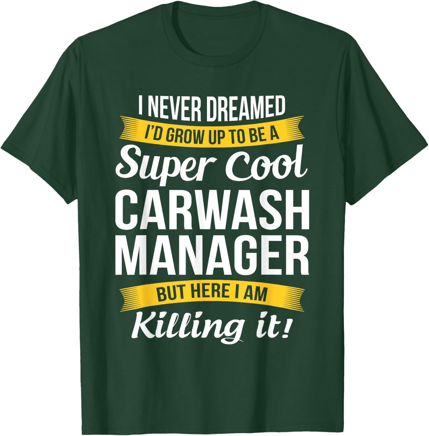 Carwash Manager Funny Gift T-Shirt - T-Shirt | Forest