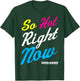 Zoolander So Hot Right Now Quote T-Shirt - T-Shirt | Forest