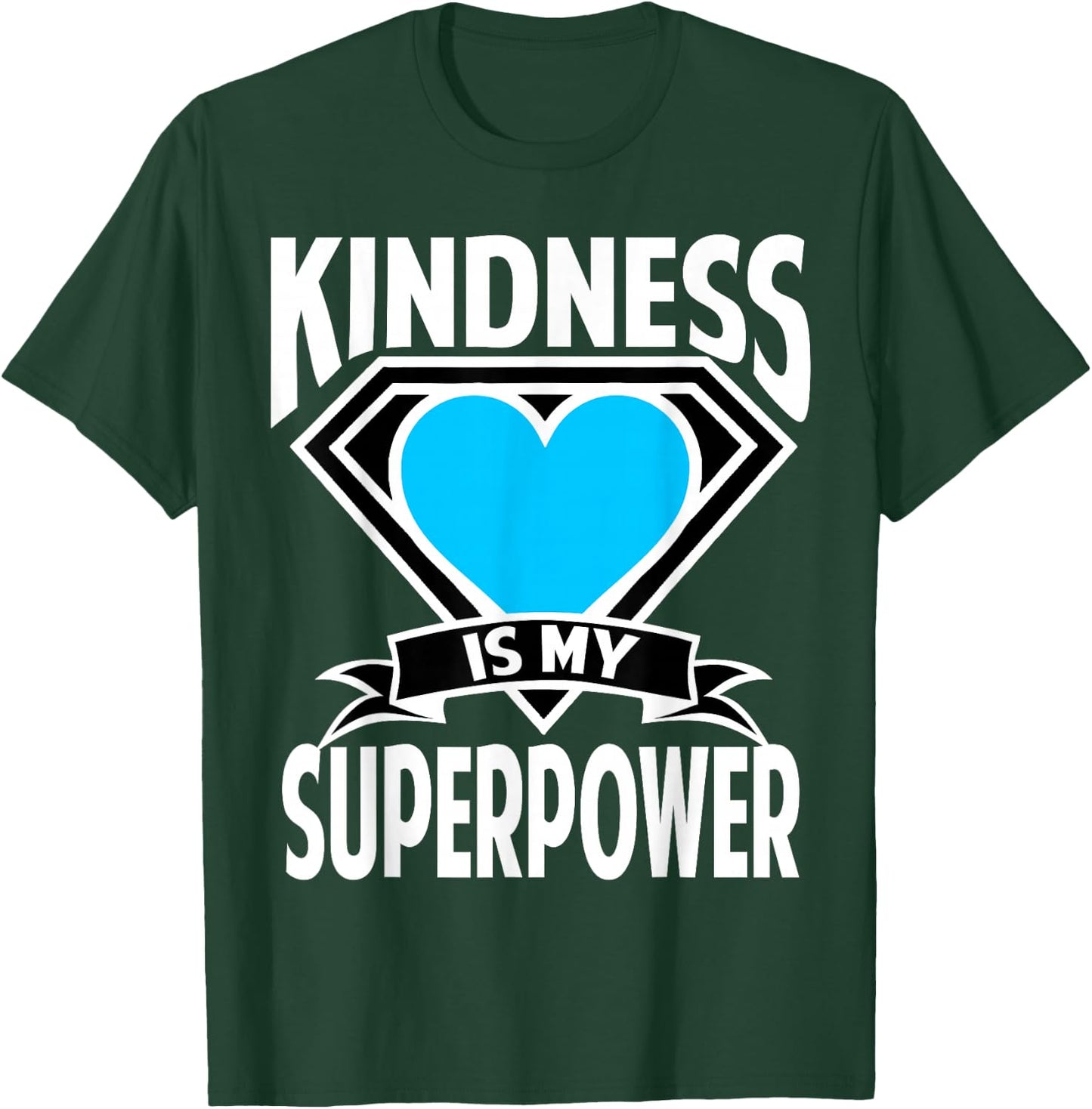 Kindness is My Superpower Choose Kind Anti Bullying T-Shirt - T-Shirt | Forest