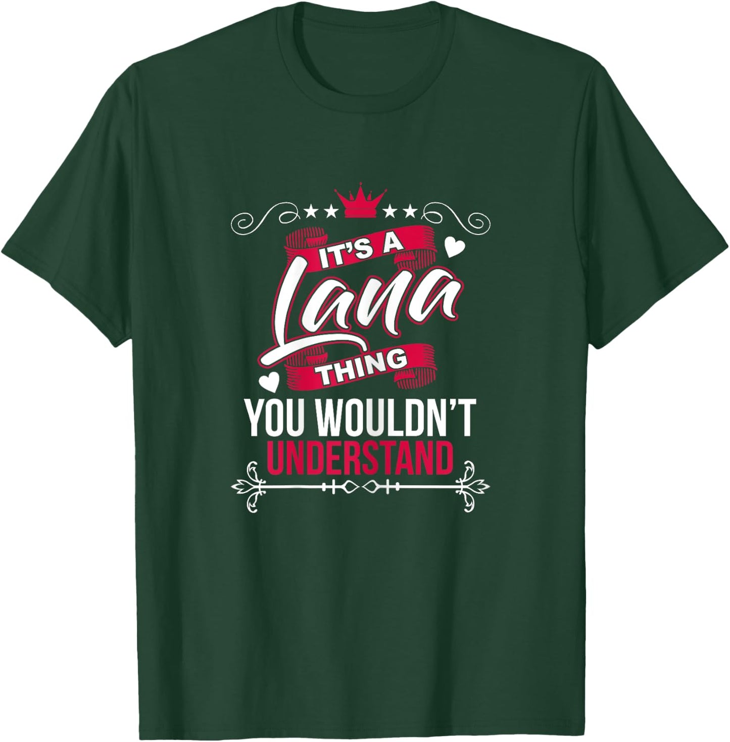 It's a Lana Thing you wouldn't Understand T Shirt Gift T-Shirt - T-Shirt | Forest