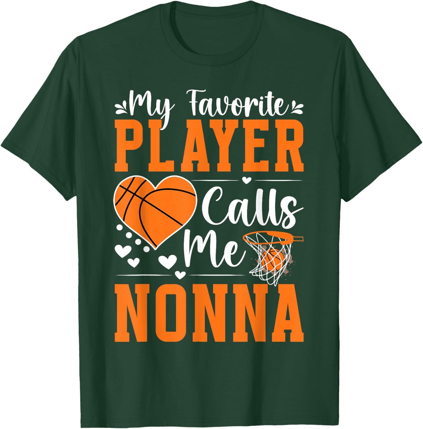 Favorite Basketball Player Calls Me Nonna Basketball Nonna T-Shirt - T-Shirt | Forest