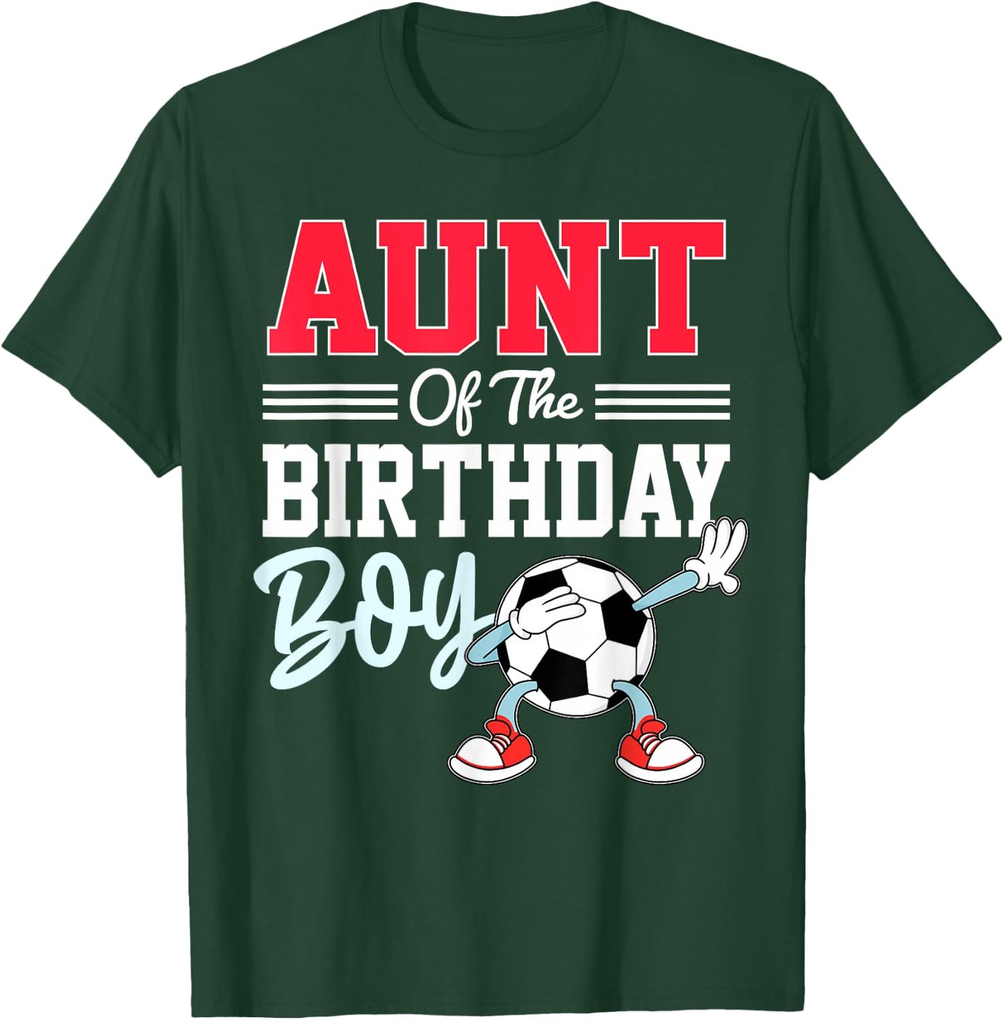 Aunt Of The Birthday Boy Shirt Soccer Party Family T-Shirt - T-Shirt | Forest