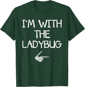 Funny Matching Family Costume Lazy Halloween Store I'm With The Ladybug Easy Halloween Costume Couples Matching T-Shirt - T-Shirt | Forest