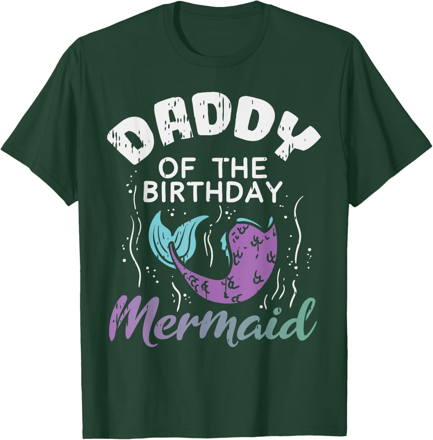 Daddy Of The Birthday Mermaid Family Matching Party Dad Gift T-Shirt - T-Shirt | Forest