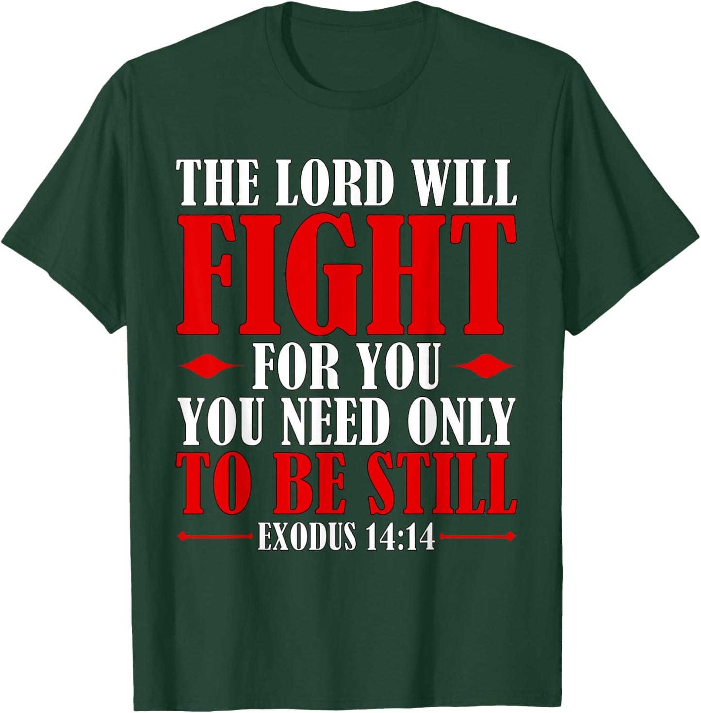 Bible Verse Scripture Exodus 14:14 God Battles For You T-Shirt - T-Shirt | Forest