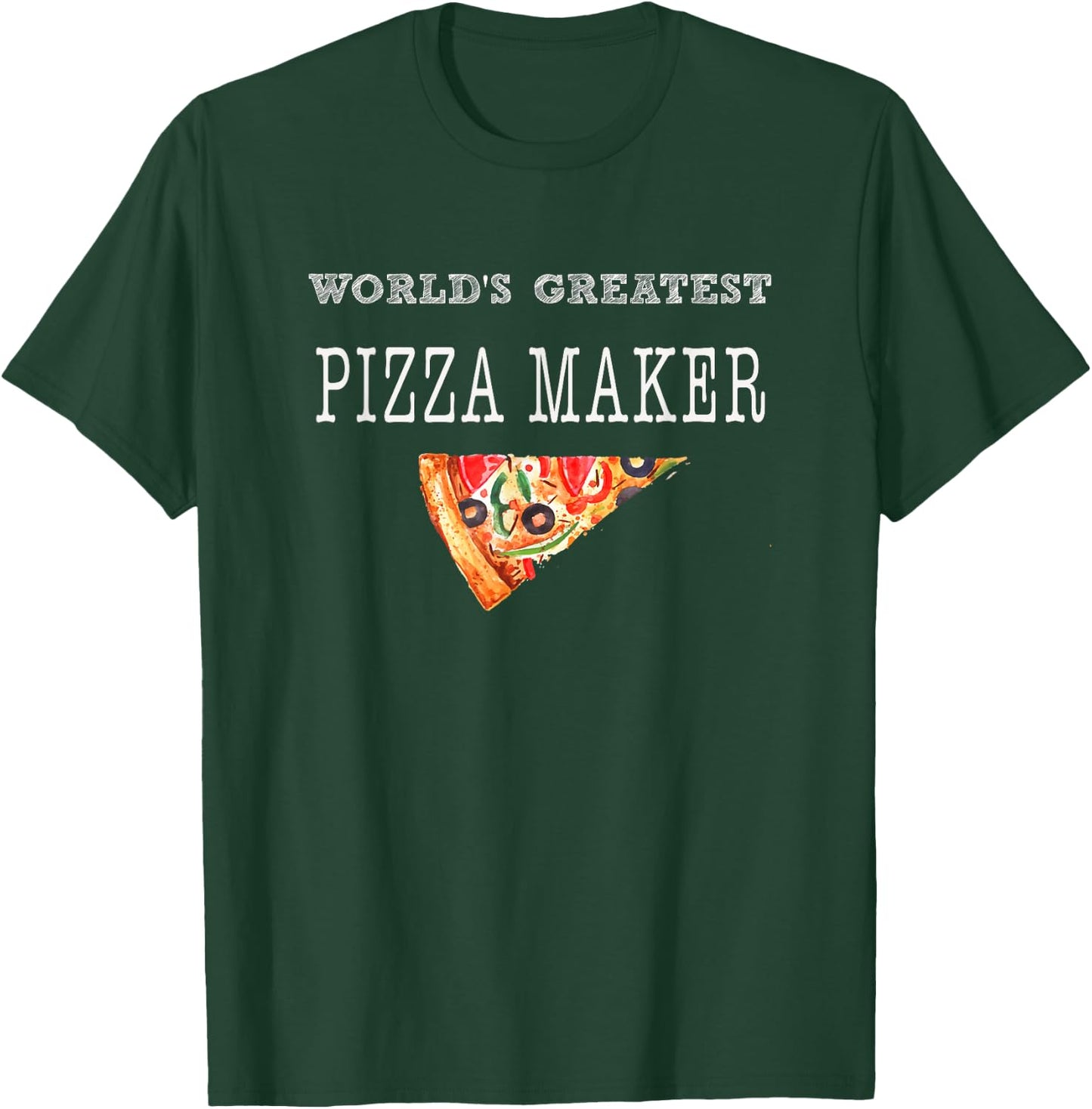 World's Greatest Pizza Maker Shirt Best Pizza Baker Gift T-Shirt - T-Shirt | Forest