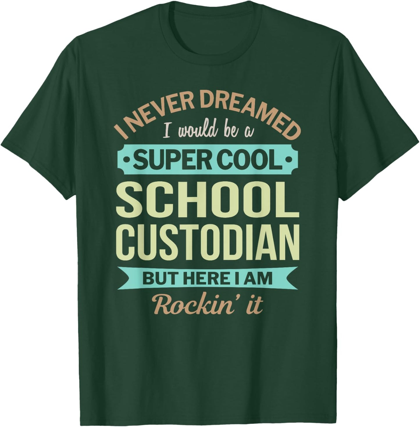 School Custodian Gift Funny Appreciation T-Shirt - T-Shirt | Forest