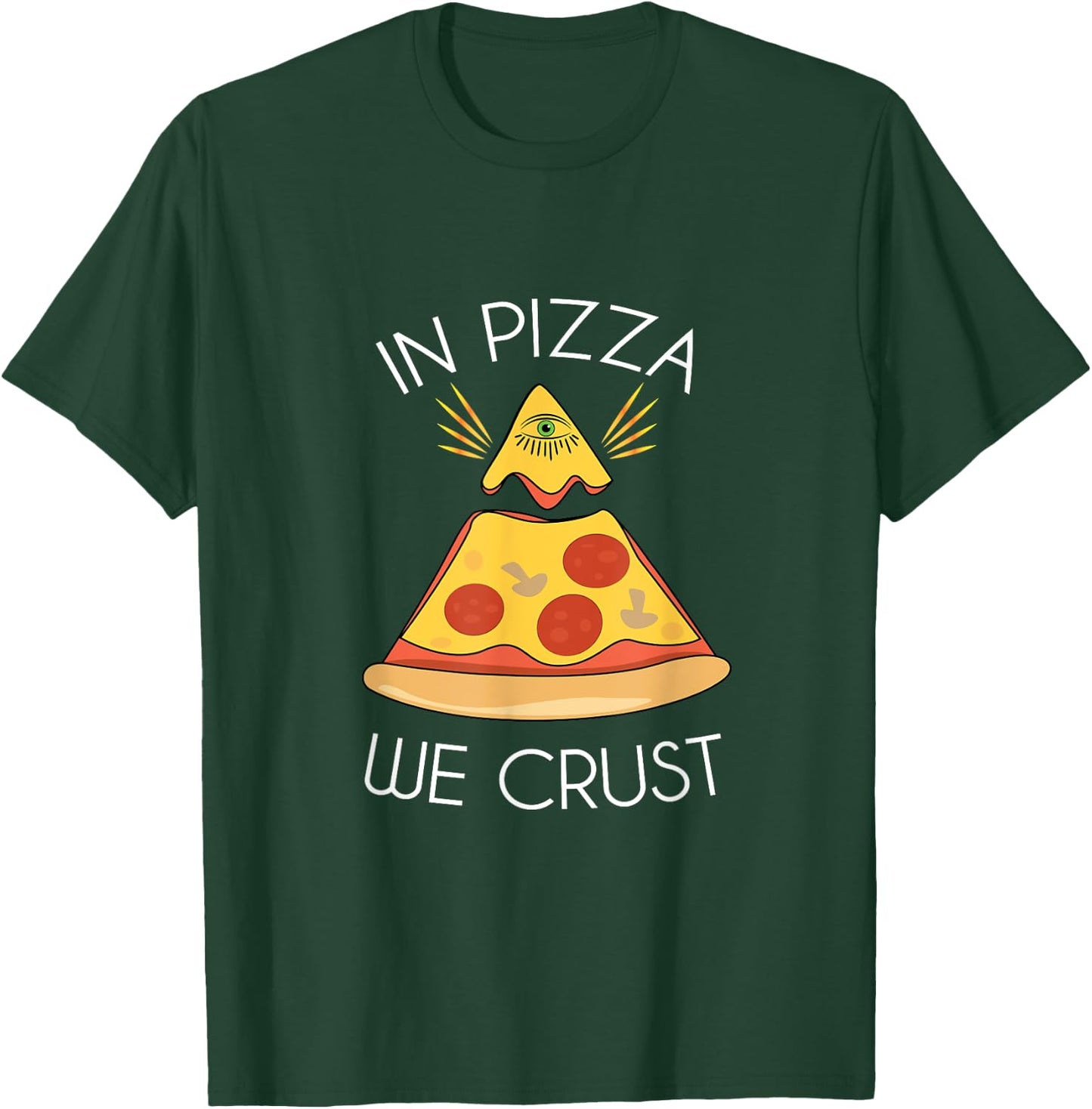 In Pizza We Crust Trust Illuminati Eye T-Shirt - T-Shirt | Forest