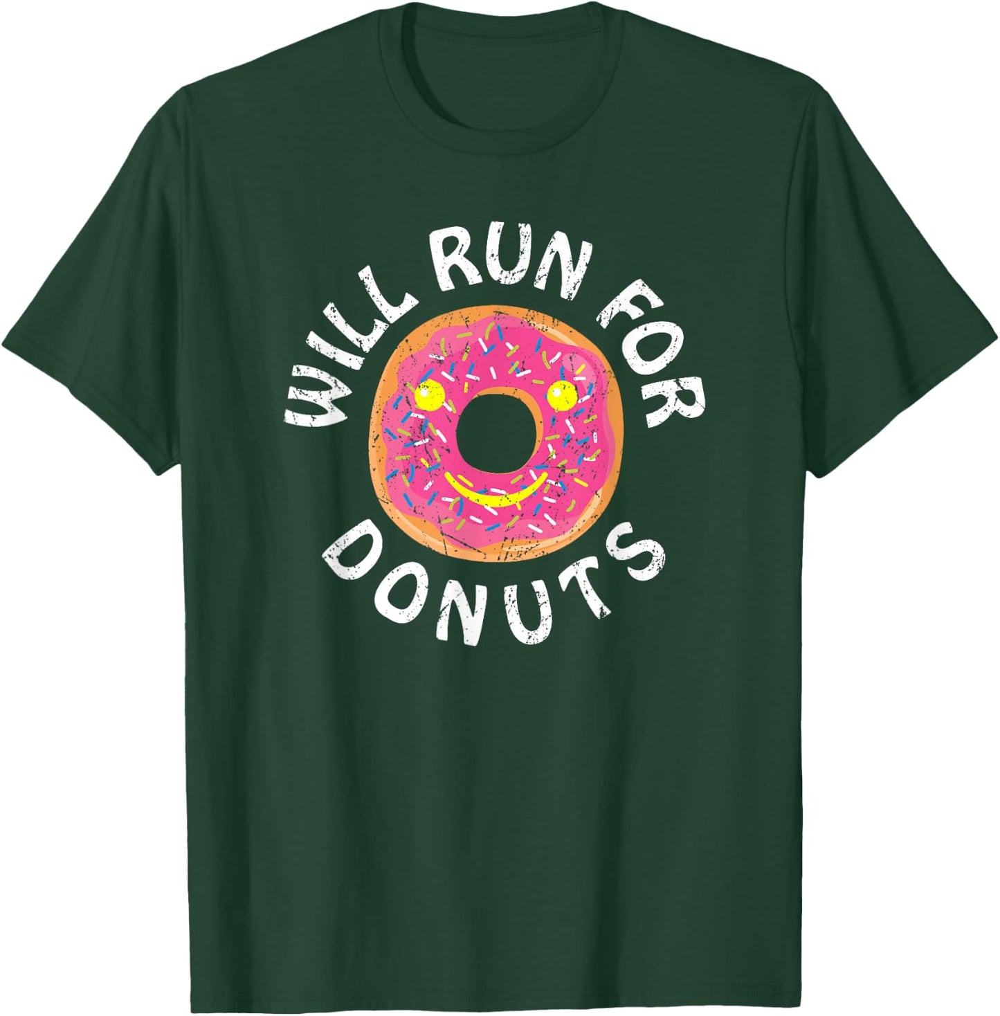 Funny Running Saying With Sweet Graphic Will Run For Donuts T-Shirt - T-Shirt | Forest