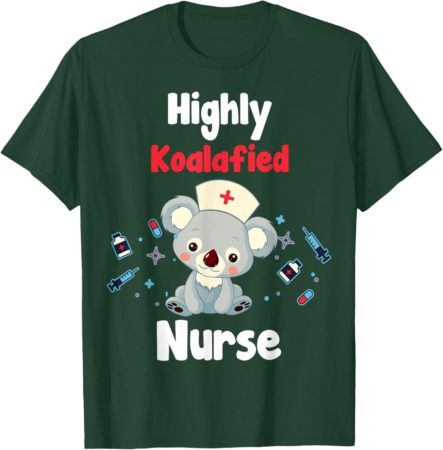 Funny Koala Shirt - Highly Koalafied Nurse T-Shirt - T-Shirt | Forest