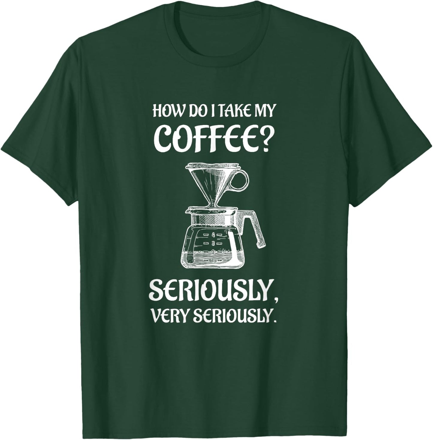 Fun for the Coffee Snob and Barista T-Shirt - T-Shirt | Forest