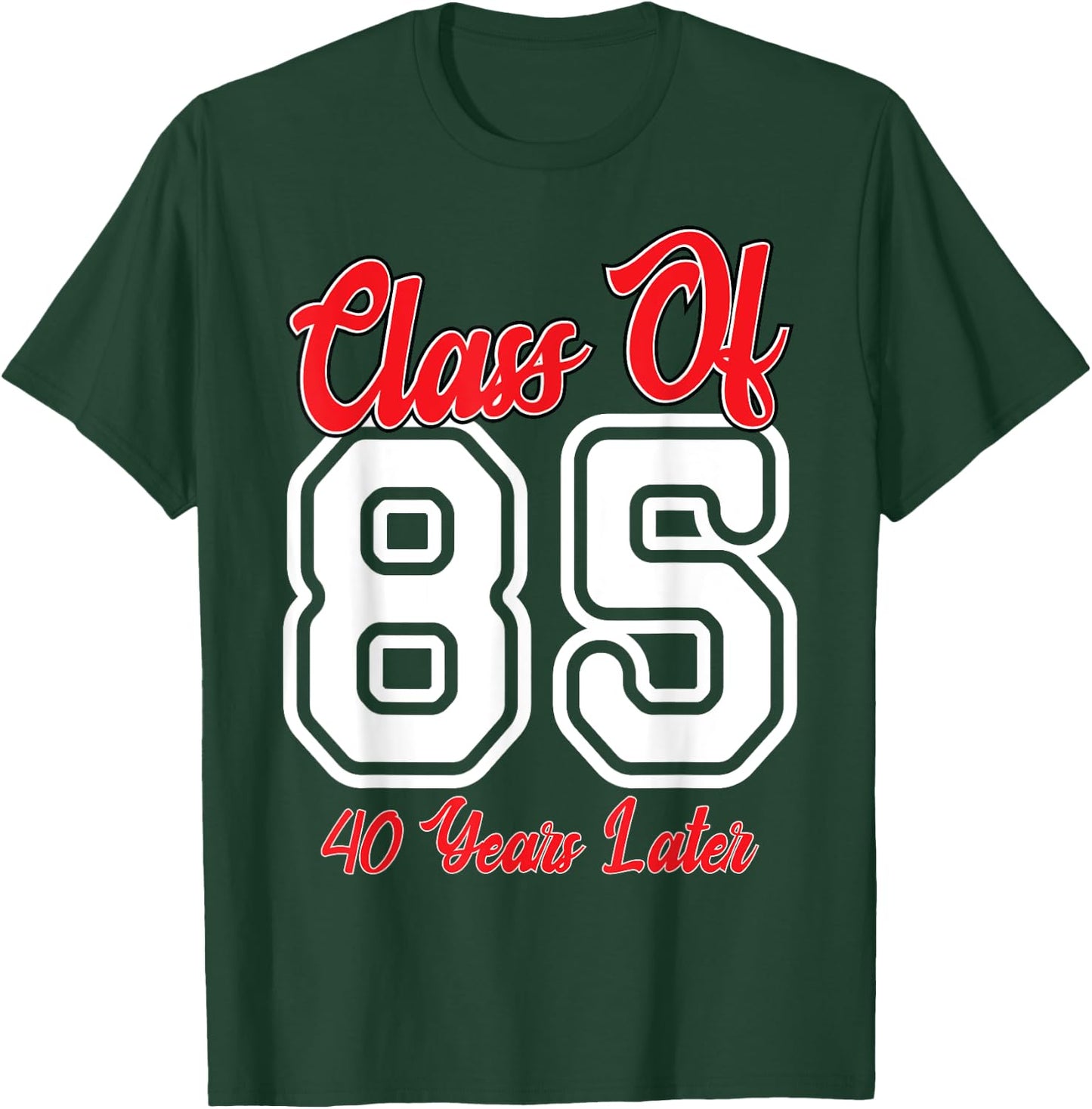 Class of 1985 40th Reunion High School College Graduation T-Shirt - T-Shirt | Forest