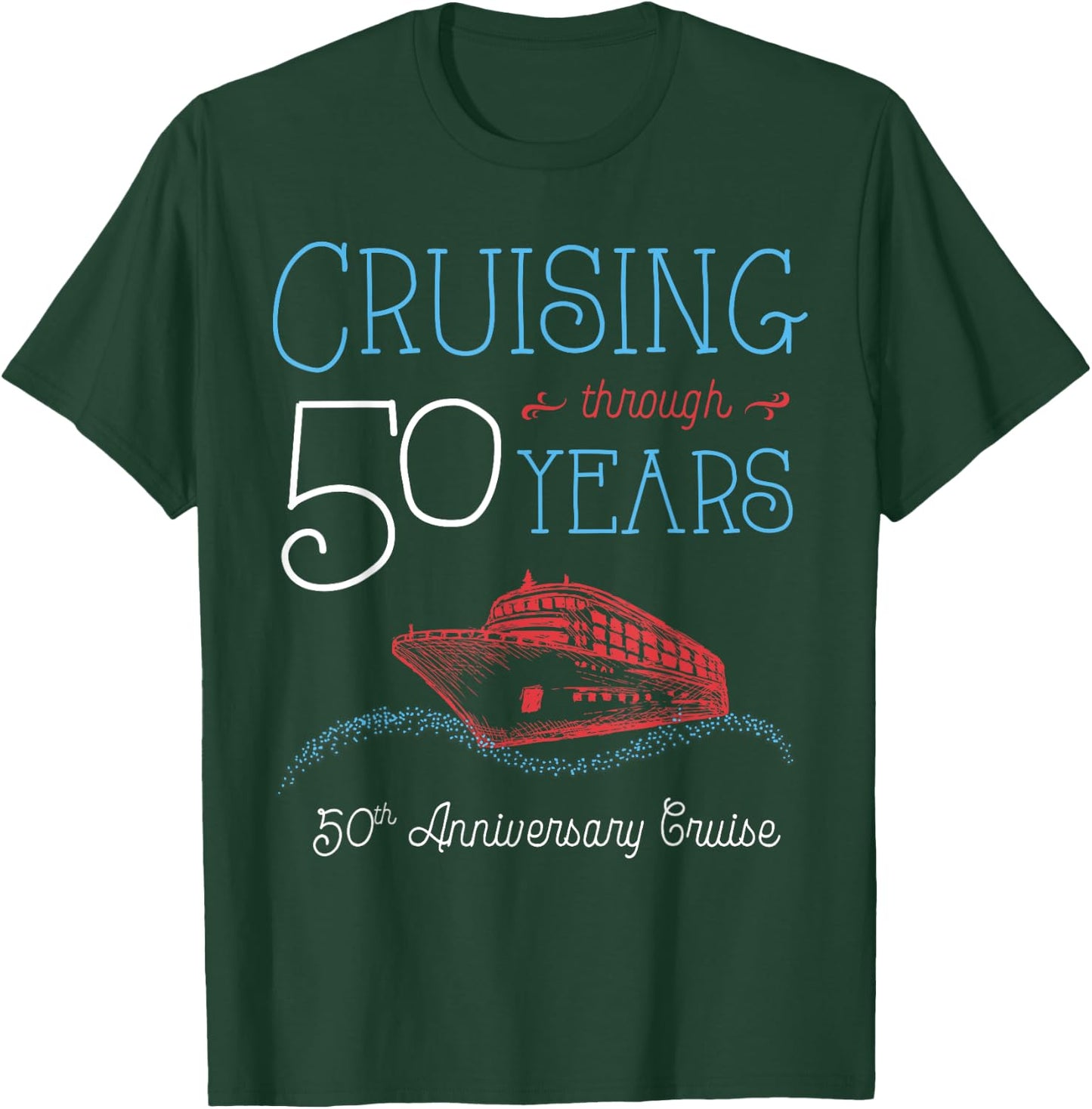 50th Anniversary Cruise T Shirt His and Hers Matching Couple T-Shirt - T-Shirt | Forest