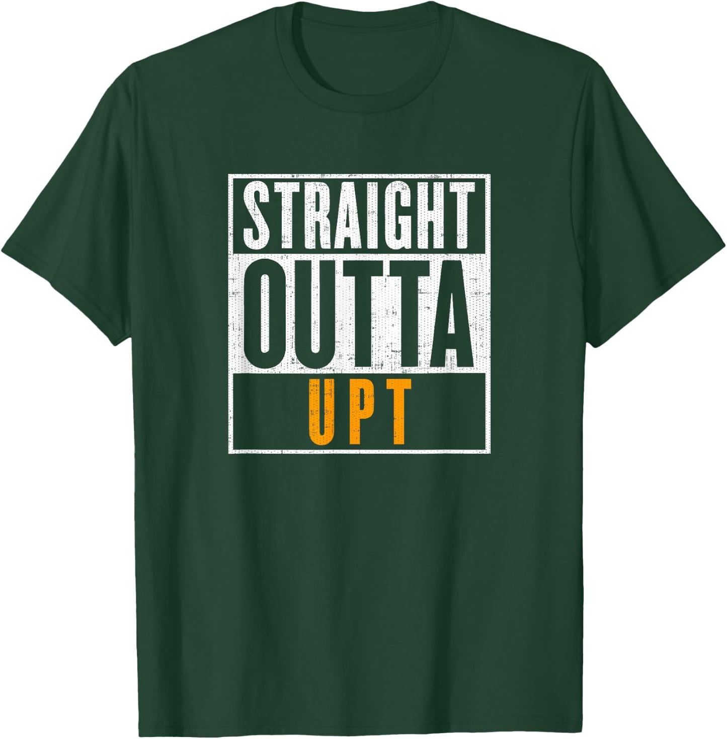 Straight Outta UPT Out of Unpaid Time T-Shirt - T-Shirt | Forest