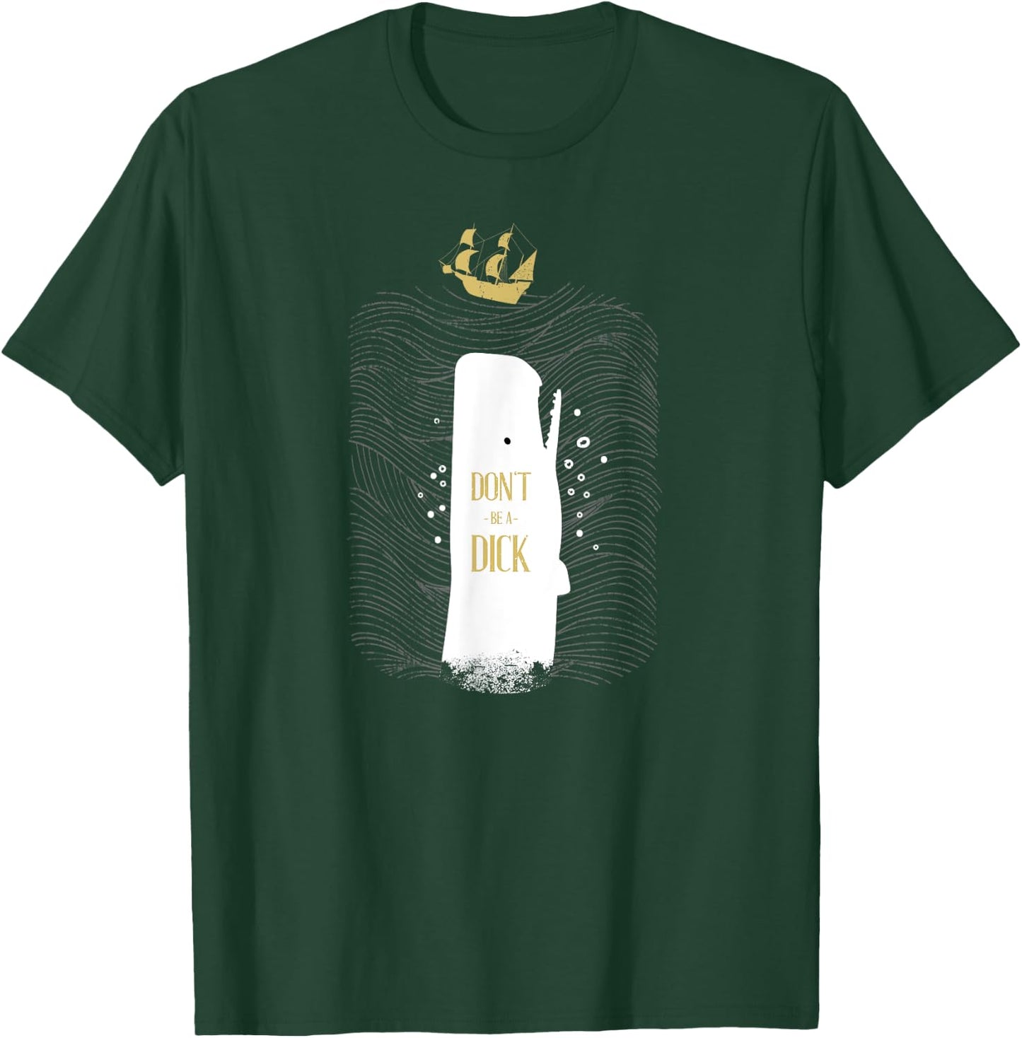 Don't be a Dick - The White Whale Shark T-Shirt - T-Shirt | Forest