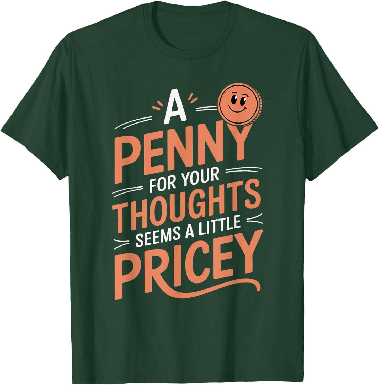 A Penny For Your Thoughts Funny Vintage Humor T-Shirt - T-Shirt | Forest