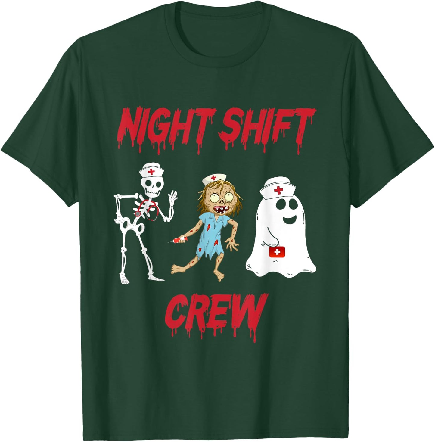 Nurse Night Shift Crew Ghost Skeleton Zombie Funny Halloween T-Shirt - T-Shirt | Forest