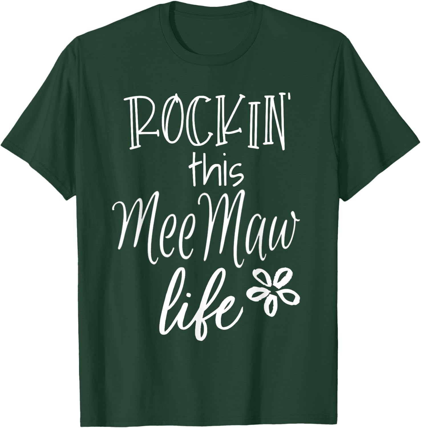 Rockin This Life Cute MeeMaw graphic Gift from Grandkids T-Shirt - T-Shirt | Forest