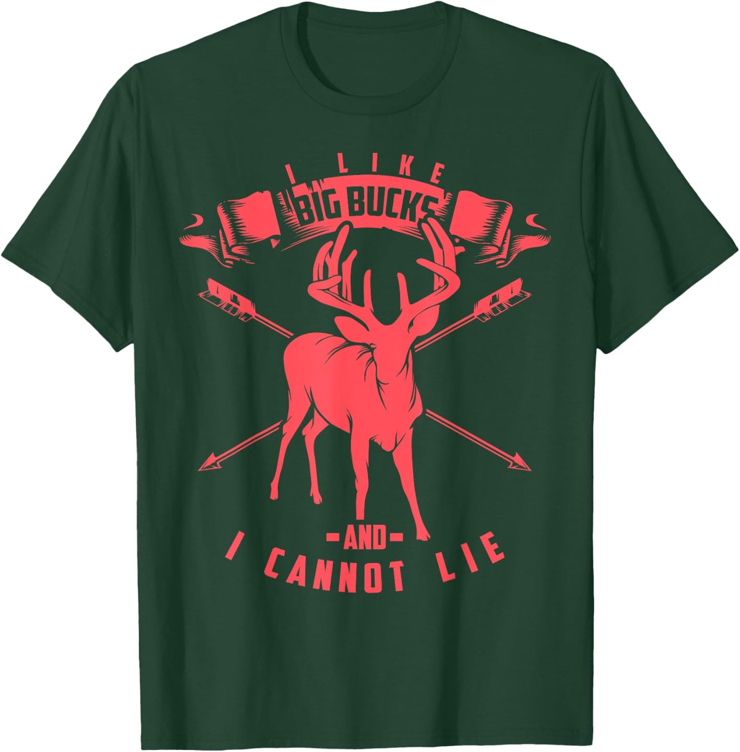 I Like Big Bucks And I Cannot Lie Deer Shirt & Women T-Shirt - T-Shirt | Forest
