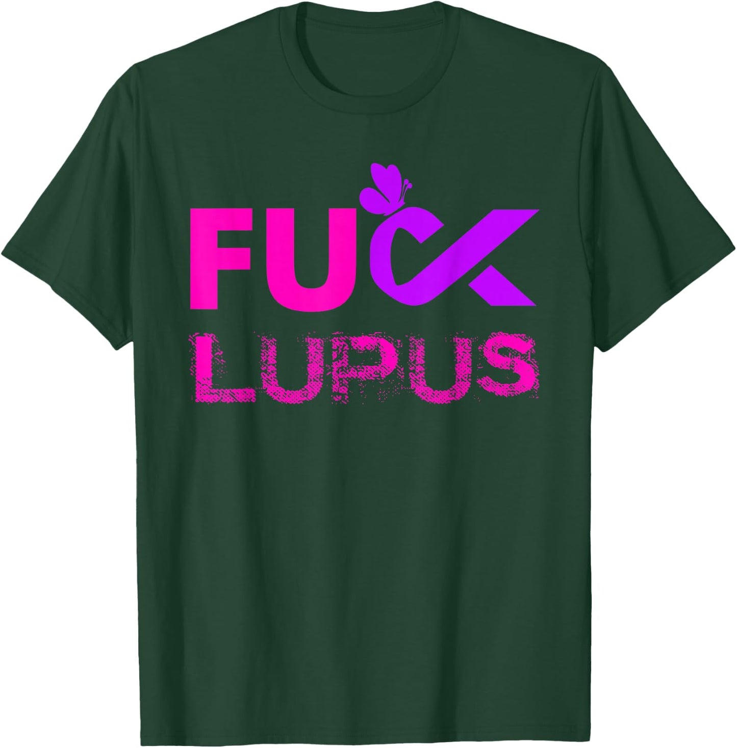 Fuck Lupus Awareness 1 T-Shirt - T-Shirt | Forest