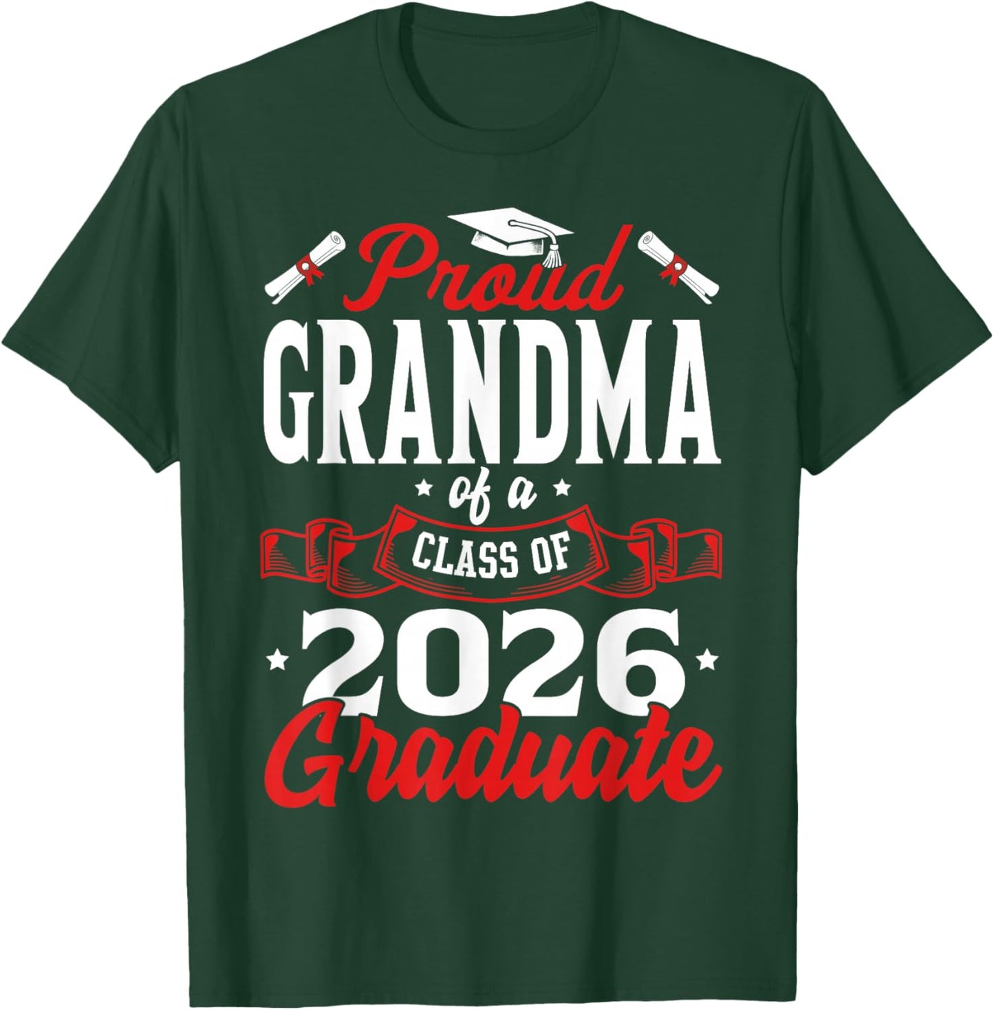 Proud Grandma of a Class of 2026 Graduate Senior Graduation T-Shirt - T-Shirt | Forest