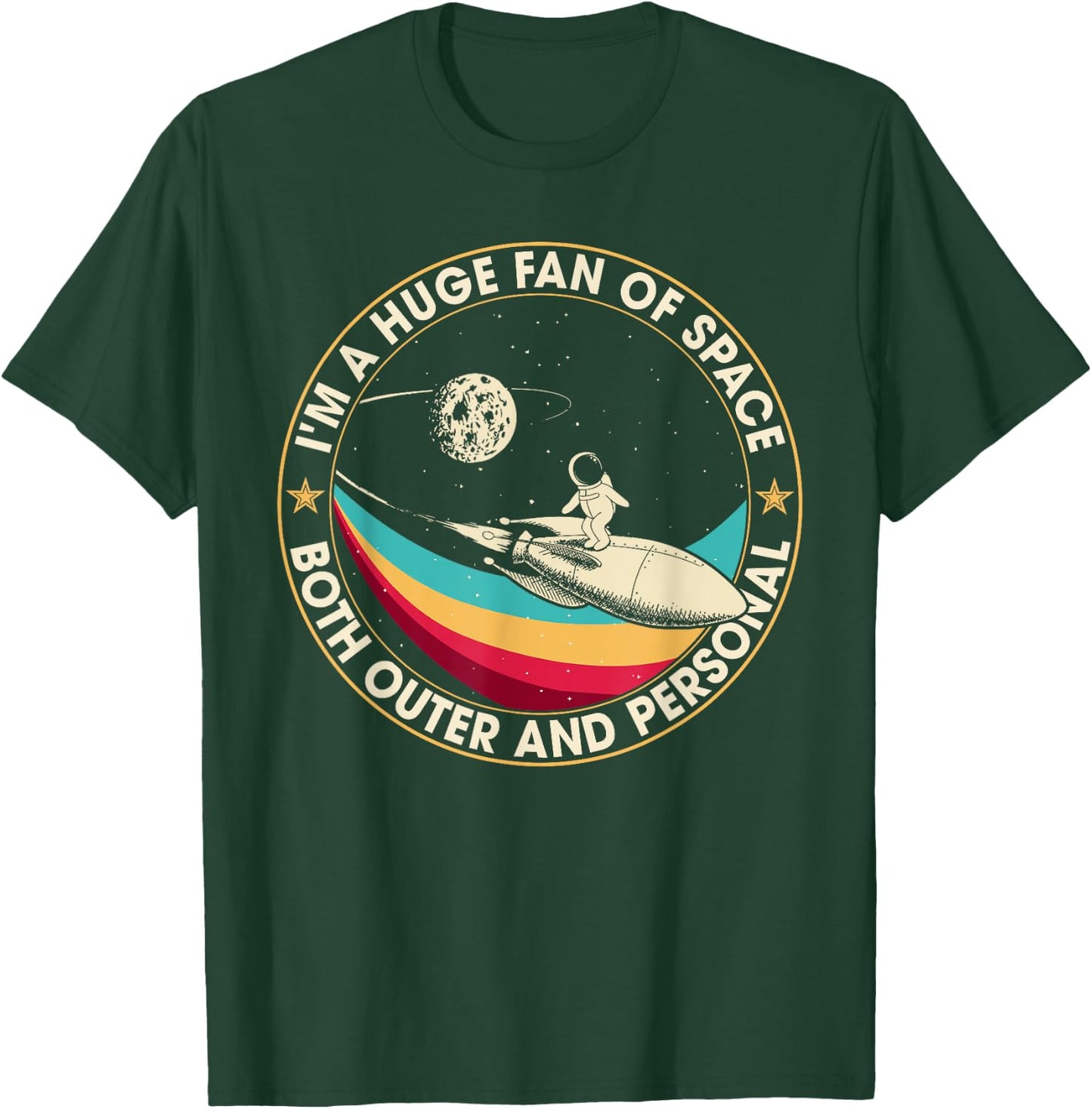 I'm A Huge Fan Of Space Both Outer And Personal T-Shirt - T-Shirt | Forest
